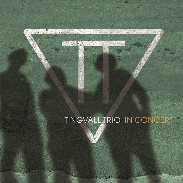 Tingvall Trio In Concert